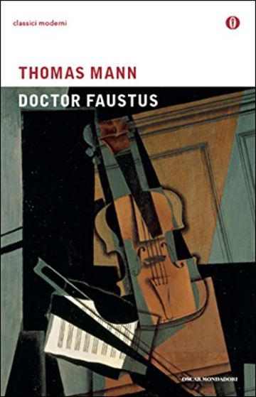 Doctor Faustus: La vita del compositore tedesco Adrian Leverkühn narrata da un amico